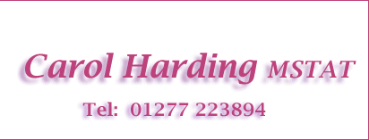 Carol Harding M.S.T.A.T. Telephone: 01277 223894